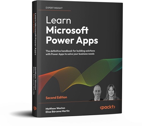 Microsoft 365 expert Matt Weston releases second business book: 'Learn Microsoft Power Apps, 2nd Edition'